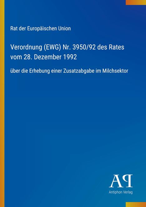 Oben steht: "Rat der Europäischen Union". Unten: "Antiphon Verlag". Hintergrund in Blau mit gelben Ecken.