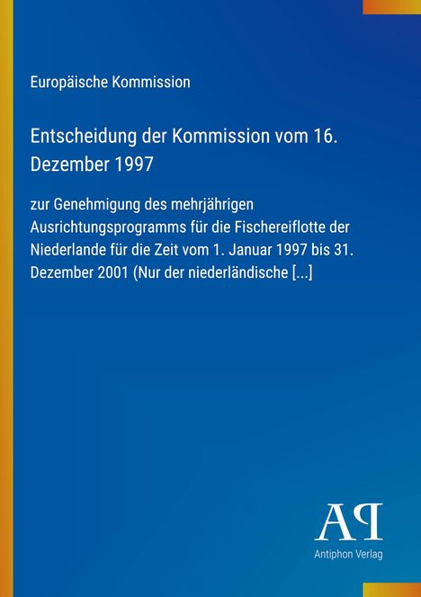 Europäische Kommission, Entscheidung vom 16. Dezember 1997 zur Genehmigung des Programms für die niederländische Fischereiflotte.