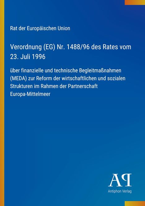 Text: „Rat der Europäischen Union. Verordnung (EG) Nr. 1488/96 des Rates vom 23. Juli 1996.“ Logo unten rechts.