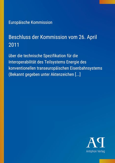 Text über technischen Beschluss der EU-Kommission von 2011. Blaues Design, gelber Rand, "Antiphon Verlag" unten rechts.