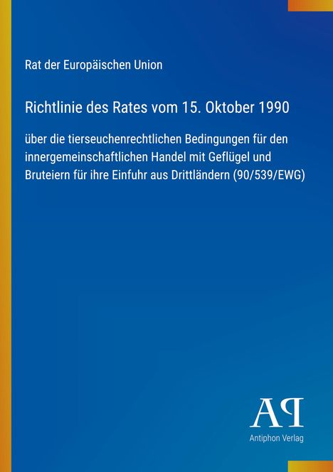 Text: "Richtlinie des Rates vom 15. Oktober 1990 über Bedingungen für Handel mit Geflügel." Blau mit gelbem Rand. Logo unten.