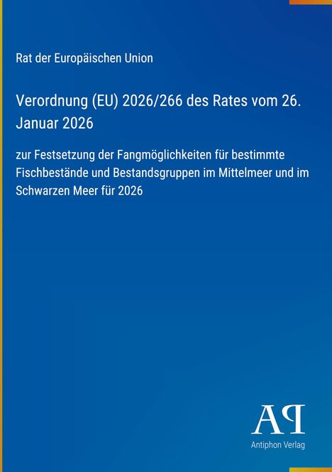 Oben steht „Rat der Europäischen Union“. Darunter: Verordnung (EU) 2026/266. Unten ein Logo von Antiphon Verlag.