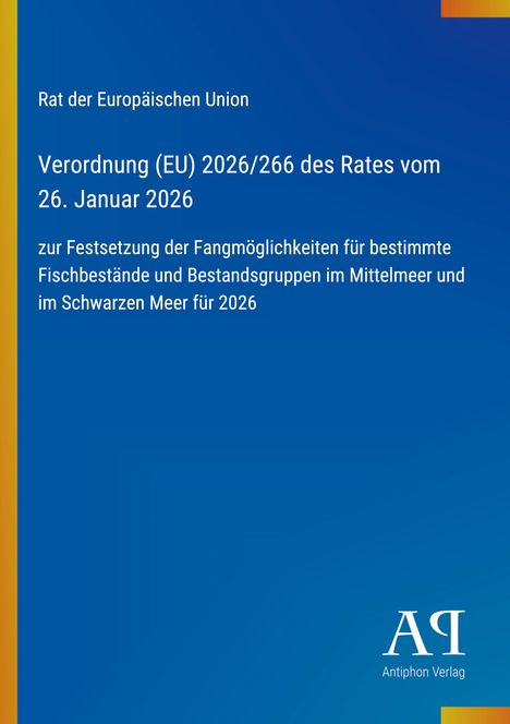 Titel: Verordnung (EU) 2026/266, Rat der EU, Fangmöglichkeiten, Fischbestände, Mittelmeer, Schwarzes Meer; blauer Hintergrund.