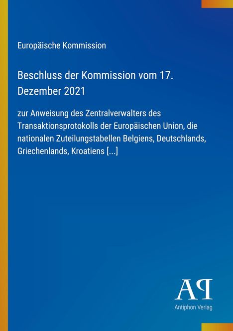 "Europäische Kommission, Beschluss der Kommission vom 17. Dezember 2021 [...]" Vor blauem Hintergrund, links gelber Streifen.