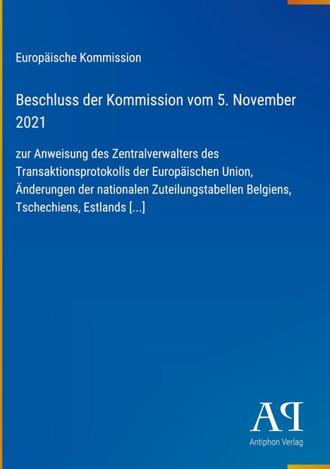 Text auf blauem Hintergrund: "Europäische Kommission, Beschluss der Kommission vom 5. November 2021". Unten rechts Logo "Antiphon Verlag".