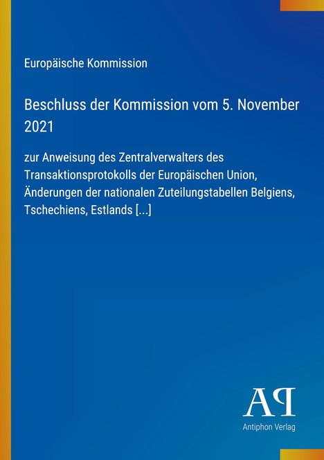 Europäische Kommission. Beschluss vom 5. November 2021 zur Anweisung des Zentralverwalters. Logo unten rechts.