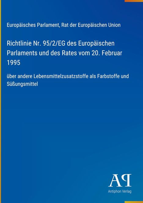 Richtlinie Nr. 95/2/EG, betr. Lebensmittelzusatzstoffe; blauer Hintergrund mit gelben und orangefarbenen Streifen.