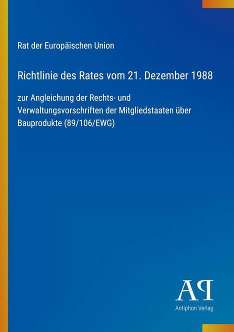 „Rat der Europäischen Union. Richtlinie des Rates vom 21. Dezember 1988...“ Blau mit weißen Texten, ein kleines Logo.