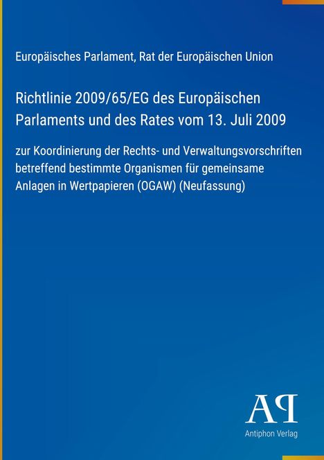 Richtlinie 2009/65/EG zur Koordinierung von Rechtsvorschriften zu Wertpapieranlagen, blaues Design, "Antiphon Verlag" Logo.