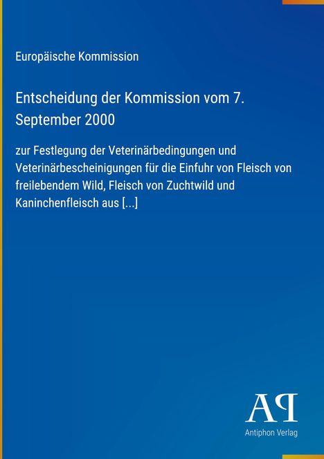 Text: Europäische Kommission, Entscheidung vom 7. September 2000 zur Veterinärbedingungen für Fleischeinfuhr. Blaues Cover.