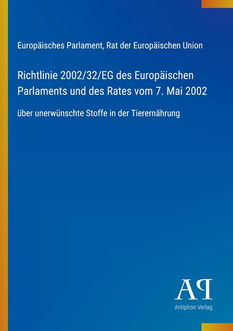 Text: "Europäisches Parlament... Richtlinie 2002/32/EG..." auf blauem Grund, Logo unten rechts. Links gelber Streifen.