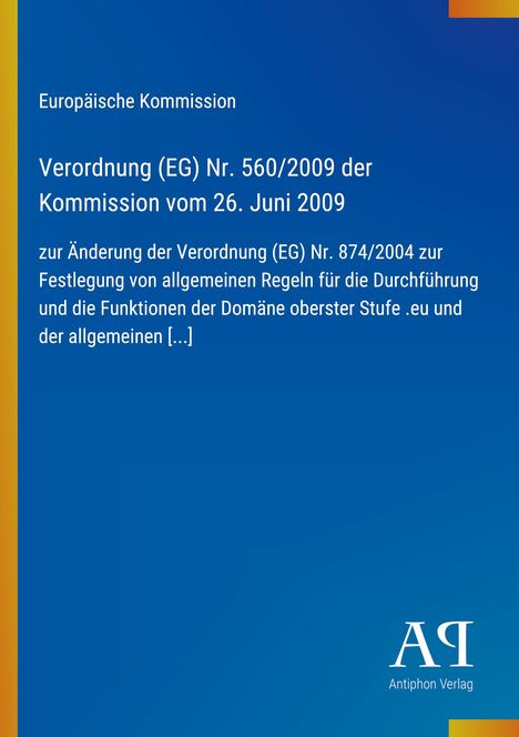 Europäische Kommission, Verordnung (EG) Nr. 560/2009, Änderung Verordnung (EG) Nr. 874/2004. Blaues Design mit gelben Akzenten.