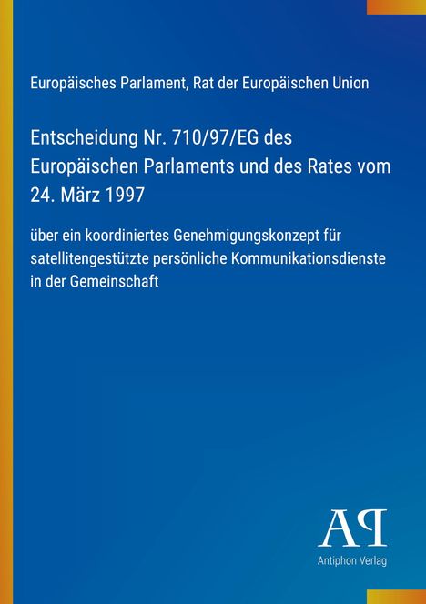 Entscheidung Nr. 710/97/EG des Europäischen Parlaments, 24. März 1997, über Satellitenkommunikation. Gradient-Hintergrund.