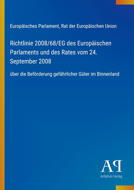 „Richtlinie 2008/68/EG über die Beförderung gefährlicher Güter im Binnenland“. Blau mit gelbem Rand, Logo unten.