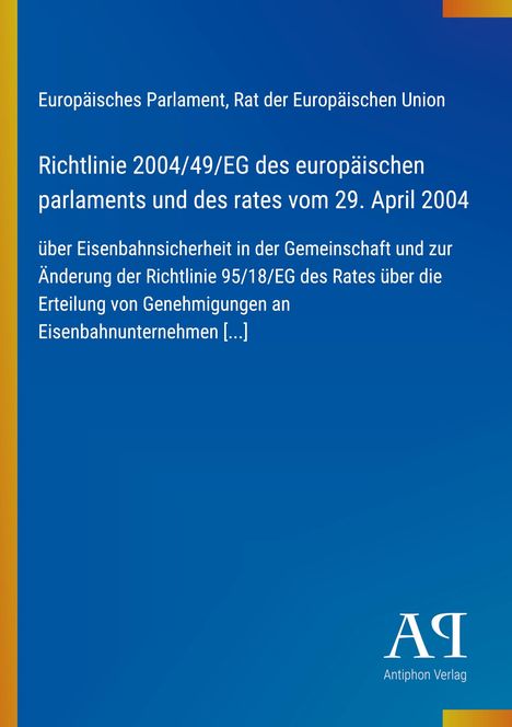 Europäisches Parlament, Richtlinie 2004/49/EG zur Eisenbahnsicherheit, blaues Cover mit Logo unten rechts.