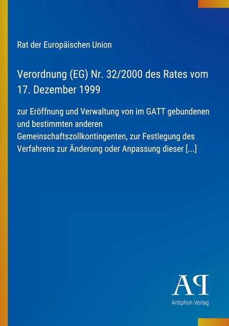 Verordnung (EG) Nr. 32/2000 des Rates vom 17. Dezember 1999, EU-Rat. Logo unten rechts, blauer Hintergrund.