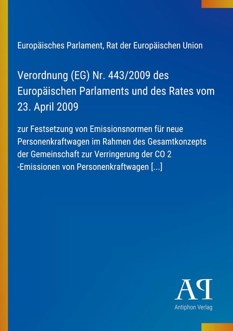 Verordnung (EG) Nr. 443/2009. Europäisches Parlament, CO2-Emissionsnormen. Blau mit gelbem Rand, Logo unten.