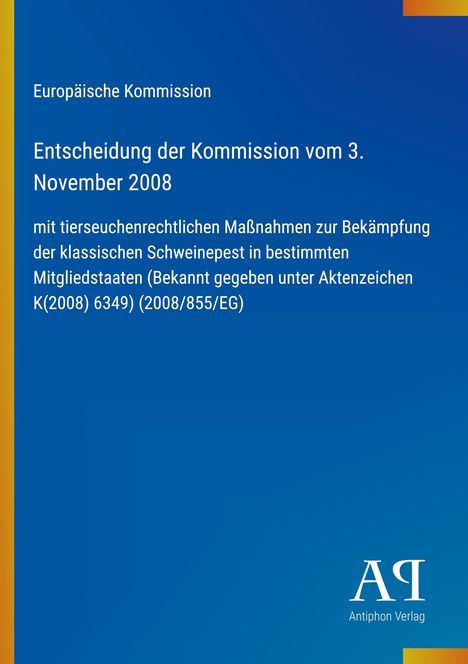 Europäische Kommission, Entscheidung vom 3. November 2008 zur Bekämpfung der Schweinepest. Blau mit gelbem Streifen.