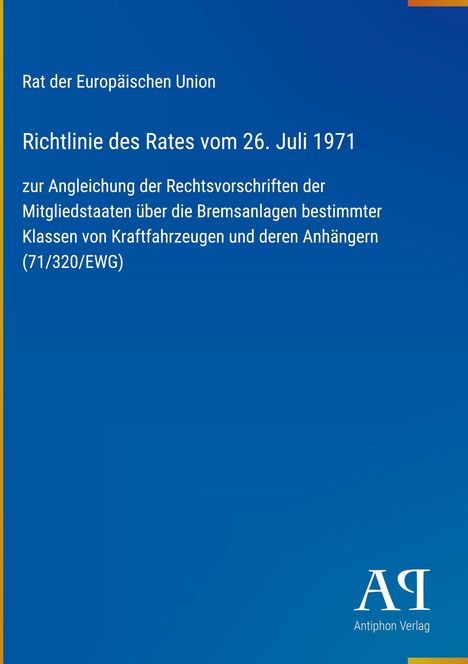 Text: "Richtlinie des Rates vom 26. Juli 1971 zur Angleichung der Rechtsvorschriften... Anhängern (71/320/EWG)". Blaues Design.