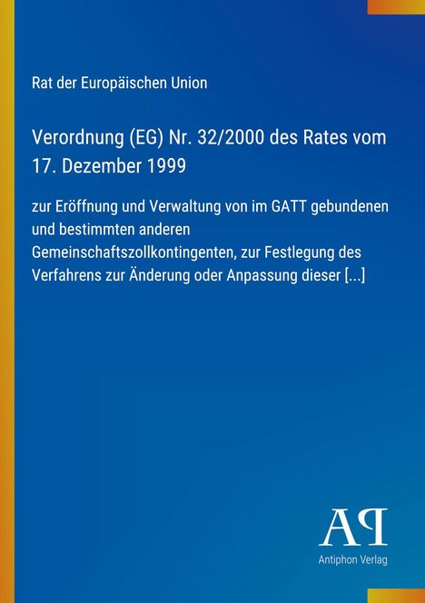 Titel: Verordnung (EG) Nr. 32/2000. Rat der Europäischen Union. Blauer Hintergrund, gelber Rand. Antiphon Verlag.