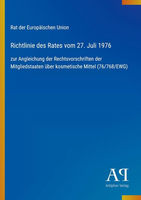 Richtlinie des Rates vom 27. Juli 1976 zur Angleichung der Rechtsvorschriften über kosmetische Mittel. Blaues Design.