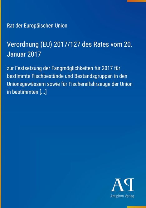 Titel: "Verordnung (EU) 2017/127 des Rates vom 20. Januar 2017". Blauer Hintergrund, unten ein Logo mit "Antiphon Verlag".