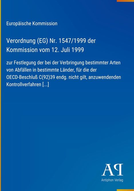 Europäische Kommission, Verordnung (EG) Nr. 1547/1999 vom 12. Juli 1999. Blaues Cover. Rechts unten: Antiphon Verlag.