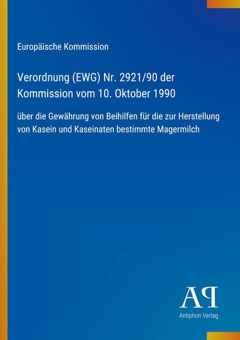 Text: „Europäische Kommission. Verordnung (EWG) Nr. 2921/90... zur Herstellung von Kasein... Magermilch." Blaues Hintergrund, Verlag-Logo.