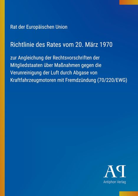 "Richtlinie des Rates vom 20. März 1970", blaue Hintergrundfläche, gelber Streifen links, Logo "ΑΡ Antiphon Verlag".