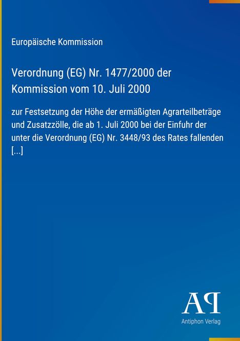 Titel: Verordnung (EG) Nr. 1477/2000; Autor: Europäische Kommission, Antiphon Verlag. Hintergrund in Blau.