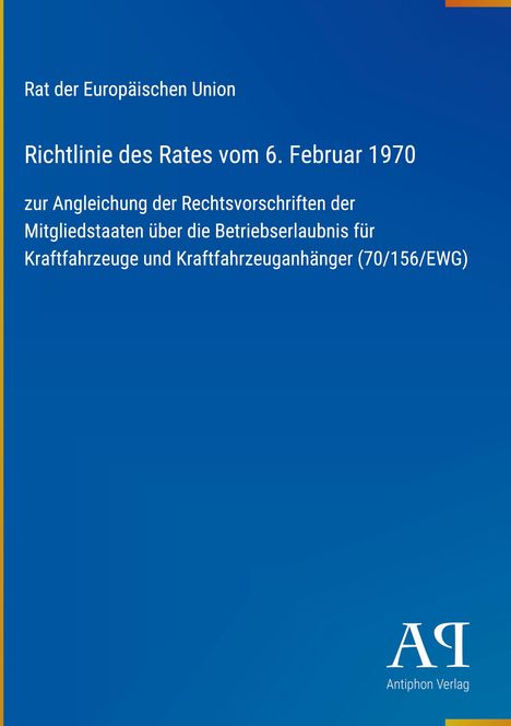 Text: "Richtlinie des Rates vom 6. Februar 1970 zur Angleichung... 70/156/EWG." Hintergrund: Blau. Unten rechts ein Logo.