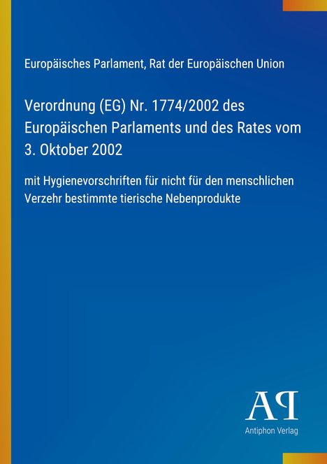 Oben steht: "Europäisches Parlament, Rat der Europäischen Union". Logo "Antiphon Verlag" unten. Blauer Hintergrund.