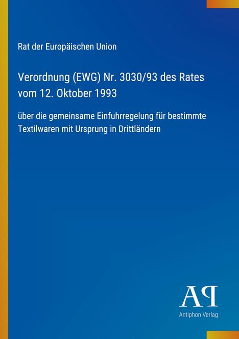 Rat der Europäischen Union: Verordnung (EWG) Nr. 3030/93 vom 12. Oktober 1993. Blaues Design mit gelbem Streifen.