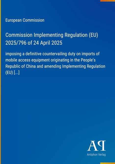 Europäische Kommission: Verordnung zur Einfuhrabgabe auf mobile Zugangsausrüstung aus China. Blaues Design.