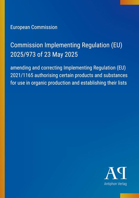 Text über EU-Verordnung 2025/973, Änderung von 2021/1165 für Bio-Produktion. Blaues Design mit weißem Text.