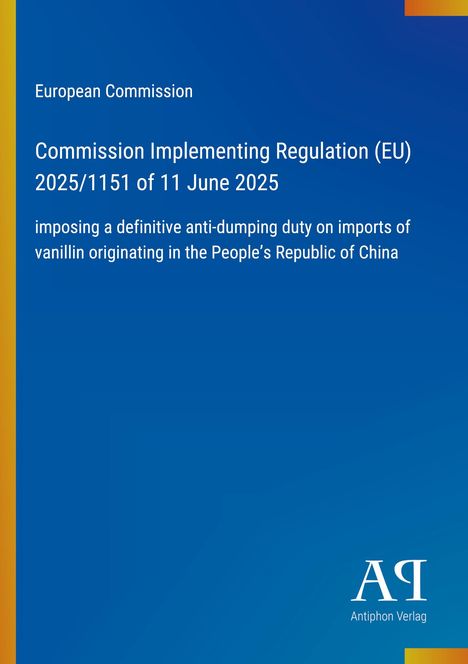 Blauer Hintergrund mit gelbem Streifen. Text über EU-Verordnung 2025 zu Anti-Dumping-Maßnahmen auf Vanillinimporte aus China. Logo unten.