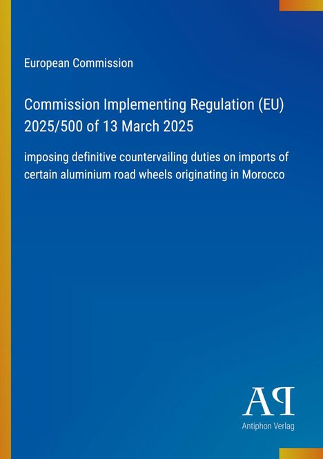 Text auf blauem Hintergrund: "European Commission. Commission Implementing Regulation (EU) 2025/500 of 13 March 2025."