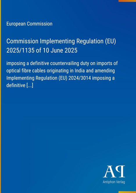 EU-Verordnung über Abgaben auf Import von Glasfaserkabeln aus Indien; blaues Design mit Antiphon Verlag-Logo.