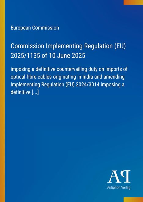 Titel: "Commission Implementing Regulation (EU) 2025/1135". Blauer Hintergrund mit gelbem und rotem Rand links. Unten rechts Logo.