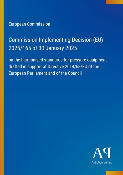 Europäische Kommission, Entscheidung (EU) 2025/165 über harmonisierte Normen für Druckgeräte. Blau mit Verlag-Logo.