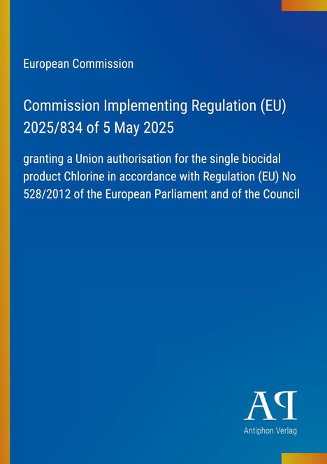 "Commission Implementing Regulation (EU) 2025/834 of 5 May 2025. Blaues Cover mit gelbem Rand und Logo."