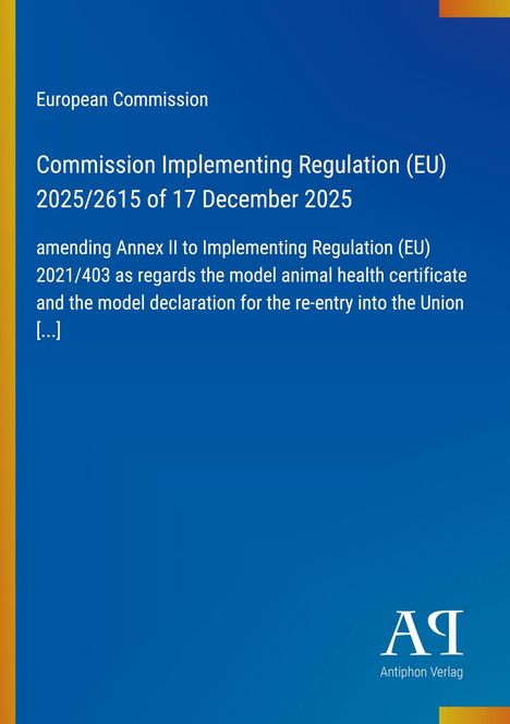 „Commission Implementing Regulation (EU) 2025/2615 of 17 December 2025.“ Blaues Cover, europäischer Kontext.