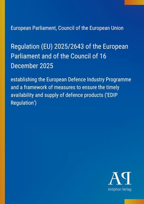Regulation (EU) 2025/2643, European Defence Industry Programme, availability of defence products. EU-Logo unten rechts.