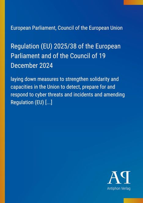 Regulation (EU) 2025/38 des EU-Parlaments; Maßnahmen zur Cyberabwehr. Blaues Design, Logo unten rechts.