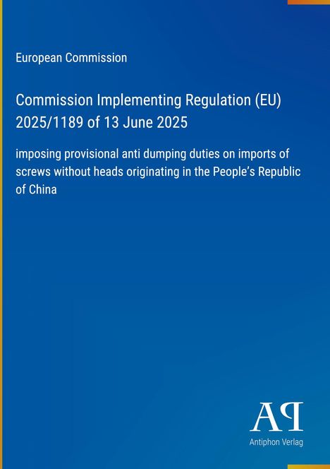 Text über EU-Verordnung zu Antidumpingzöllen auf schrauben aus China, blauer Hintergrund, Logo unten.
