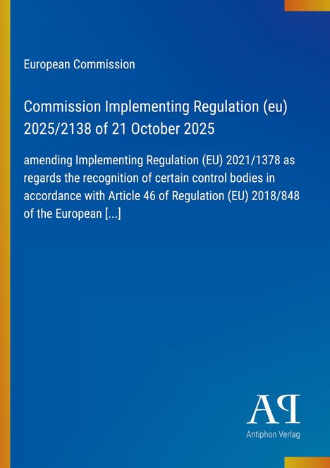 "European Commission: Verordnung (EU) 2025/2138 vom 21. Oktober 2025. Blaues Cover mit gelbem Rand, Logo unten."
