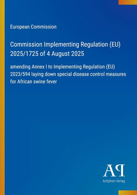 European Commission: Verordnung (EU) 2025/1725 vom 4. August 2025 zu afrikanischer Schweinepest. Blauer Hintergrund.