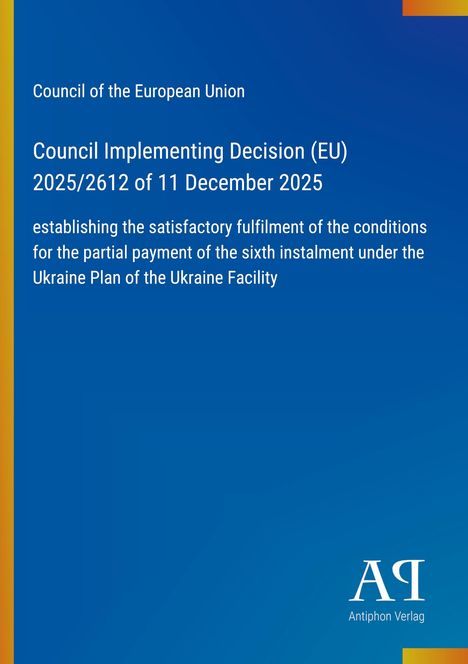 Blauer Hintergrund; Text zur Entscheidung des Rates der EU; wo erfüllte Bedingungen für Zahlung an die Ukraine behandelt werden.