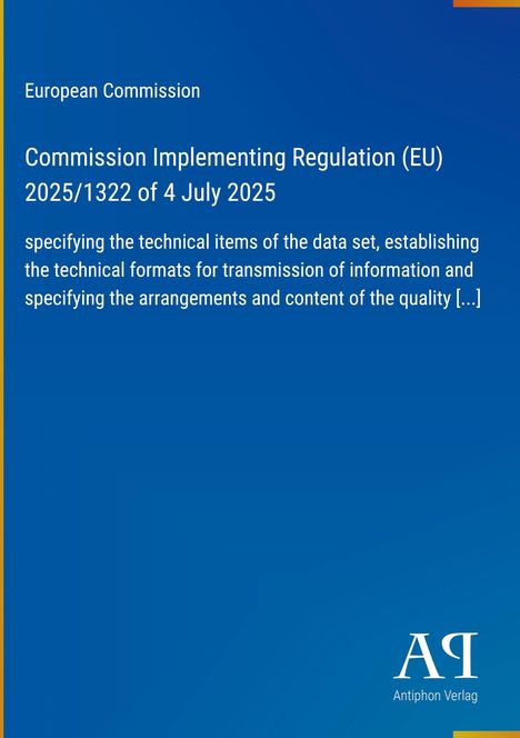 Text: „European Commission, Commission Implementing Regulation (EU) 2025/1322 of 4 July 2025.“ Unten rechts ein Logo AR.