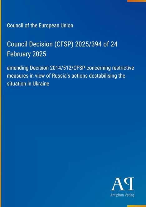 Rat der Europäischen Union, Entscheidung (GASP) 2025/394 vom 24. Februar 2025. Blauer Hintergrund.